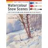 Take Three Colours: Watercolour Snow Scenes: Start To Paint with 3 Colours, 3 Brushes and 9 Easy Projects