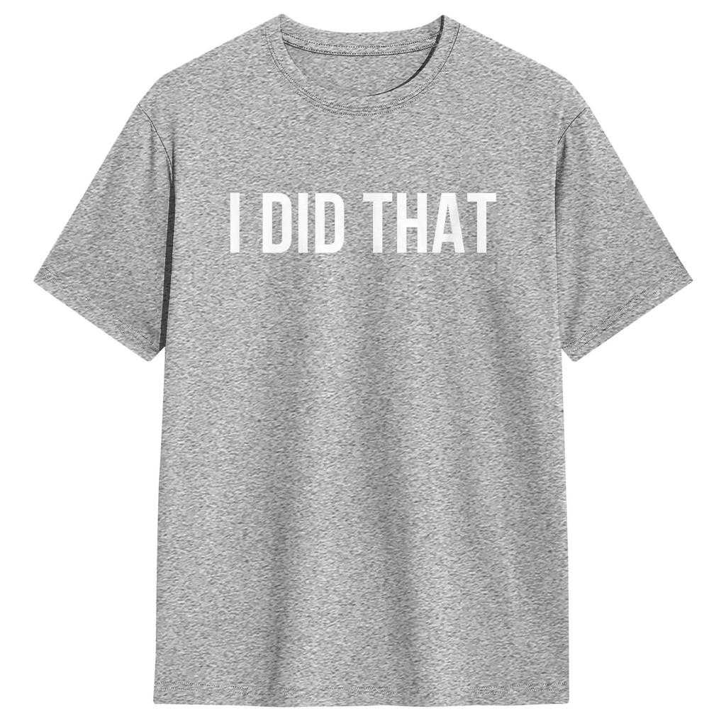 Unisex T-Shirts Ich habe das gemacht Lustiges 100% Baumwolle T-Shirt Kurzarm T-Shirt Rundhals Oberteile Original