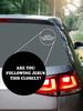 "Are You Following Jesus This Closely?" Car Sticker - Christian Faith Quote Vinyl Decal, Car Decorative Sticker