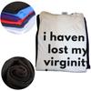 Funny I Haven`t Lost My Virginity Because I Never Lose T Shirts Streetwear Short Sleeve Birthday Gifts T-shirt Mens Clothing