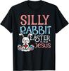 Silly Rabbit Easter Is For Jesus Christ Religious Toddler T-Shirt