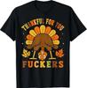 Retro Vintage Thankful for You F_ckers Funny Thanksgiving T-Shirt