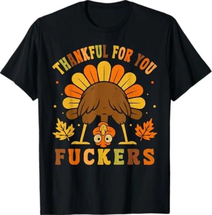 Retro Vintage Thankful for You F_ckers Funny Thanksgiving T-Shirt S
