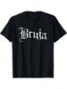 Bruja Spanish Witch Gothic Latina Witchy Goth T-Shirt Selected Pure Cotton Fun Design, Soft And Breathable_1c