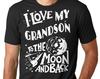 Love My Grandson T-shirt Gift For Grandpa Tee Shirt For Grandmother Gift For Grandson Birthday Graduation