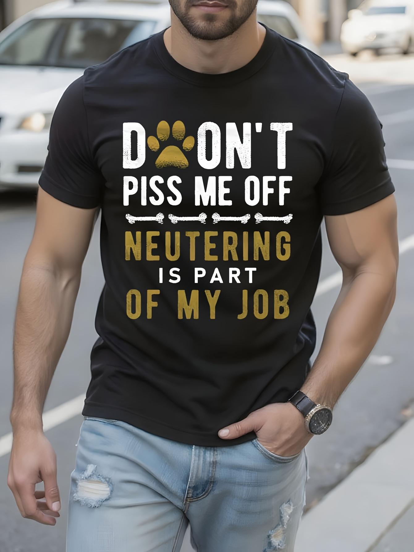 Veterinarian Technician Tshirt - Funny Don t Piss Me Off ... XXL