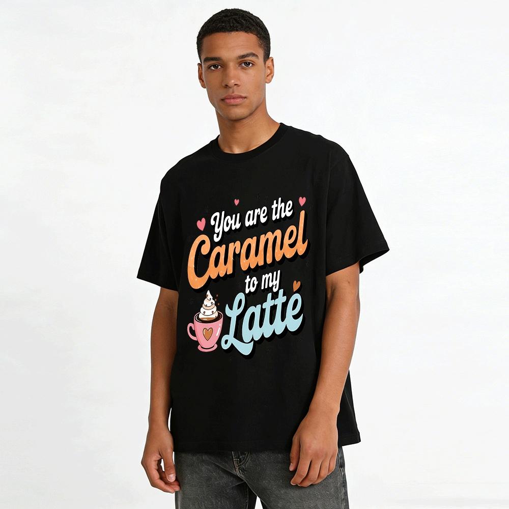 You Are The Caramel To My Latte Cute Graphic Tee Pure Cotton T-shirt