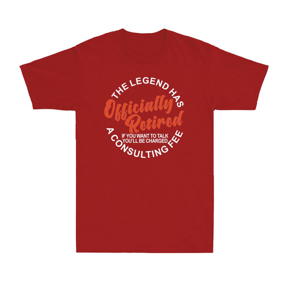 The Legend Has Officially Retired Funny Retireunisext Saying Gifts Unisexs Tshirt