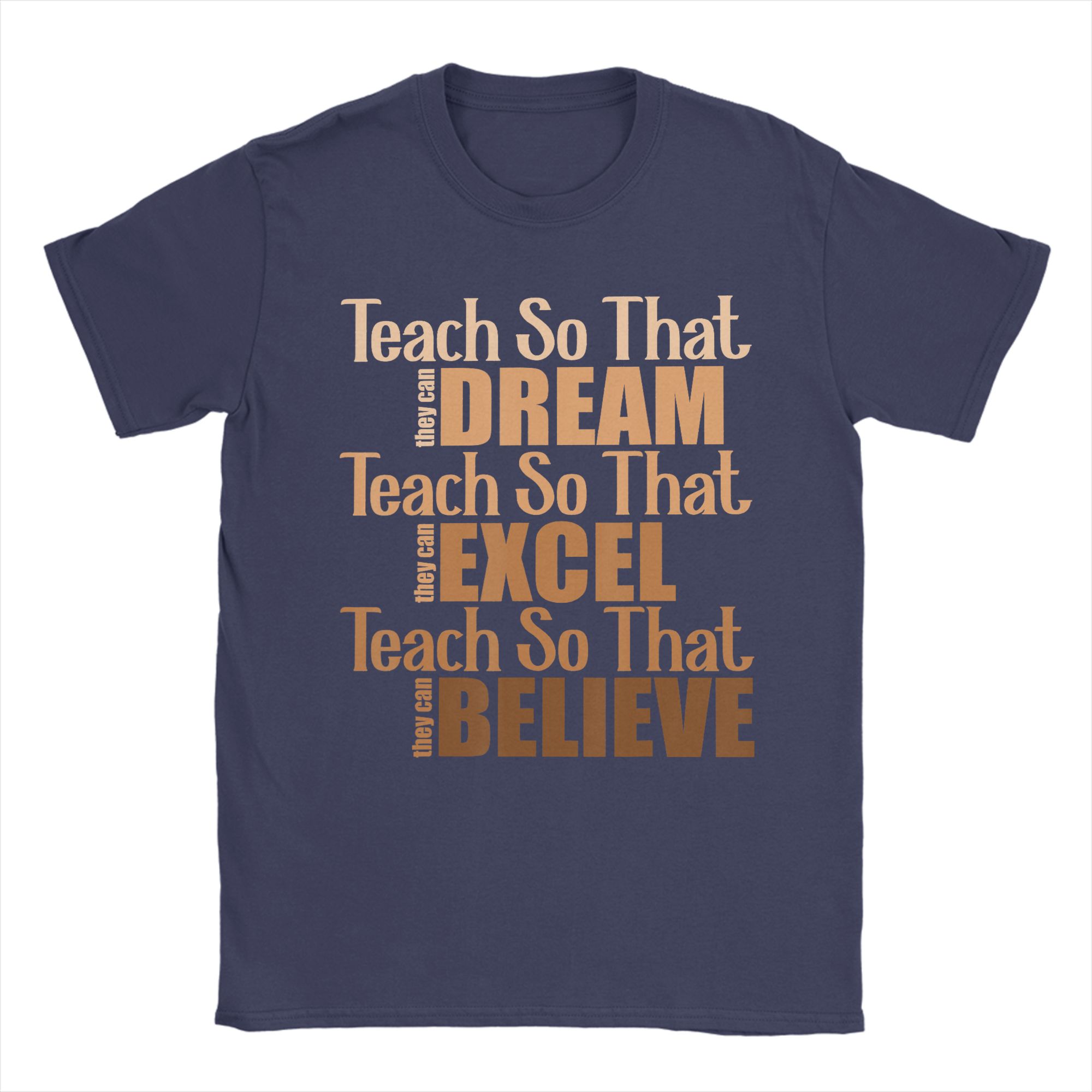 

Streetwear T Shirt Summer Teach So That They Can Dream Excel Teacher Black History TShirts Cotton Tee Shirt for Unisex Clothing 4XL