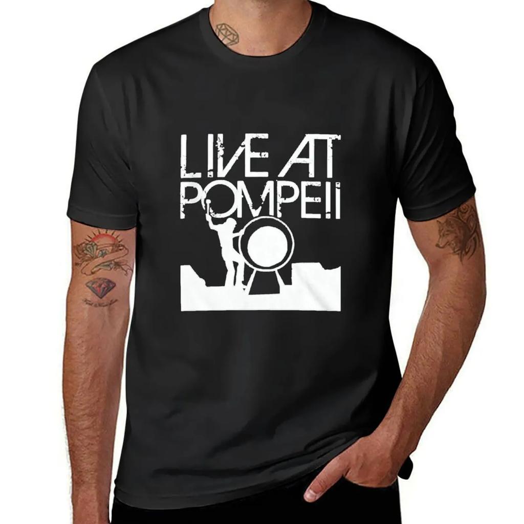 Live At Pompeii Limited Edition Perfect Gift For You And Friends T-Shirt Men's cotton t-shirt h
