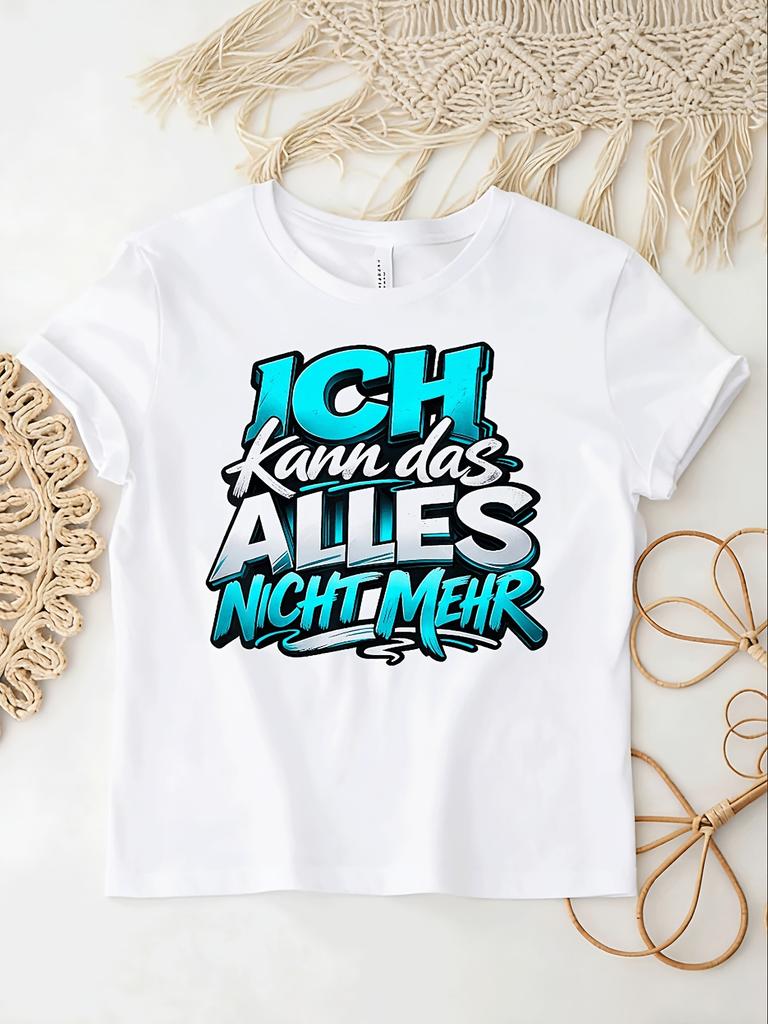 With Text Ich Kann Das Alles Nicht Mehr Language For Unisex Unisex Unisex All Season Funny Unisex Unisex All TShirt