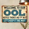Vintage Aluminum Welcome Sign for Pool No P In It Lets Keep It This Way Fun Bar Outdoor Decor Rustic Wall Art for Re