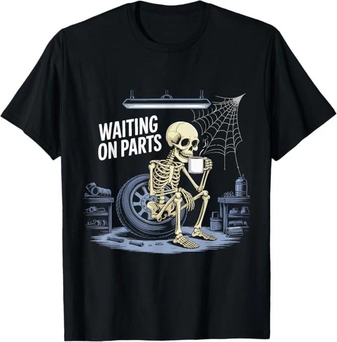 Funny Waiting On Parts Mechanic Skeleton Auto Repair Life T-Shirt 2XL