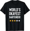 Worlds Okayest Bartender Best Bartender Bar Funny Bartender Gift Unisex T-Shirt