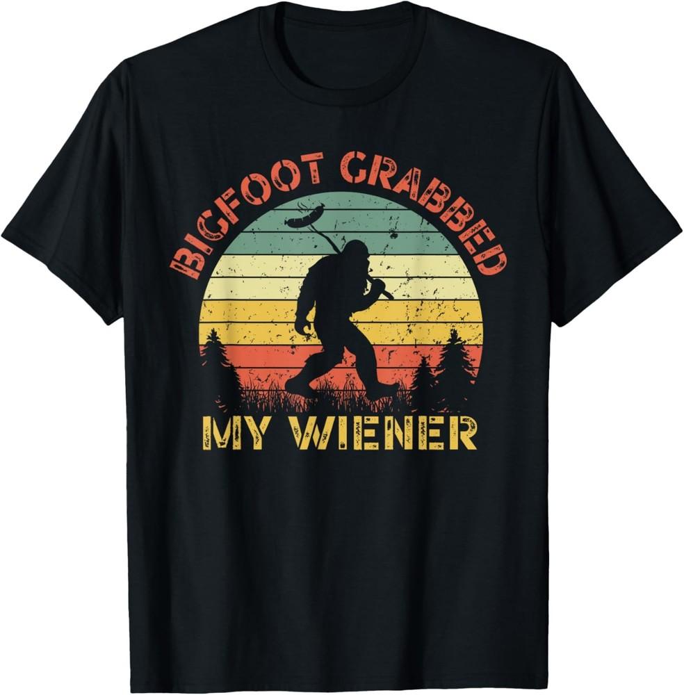 Funny retro bigfoot, Bigfoot Grabbed My Wiener design T-Shirt Unisex T-Shirt S