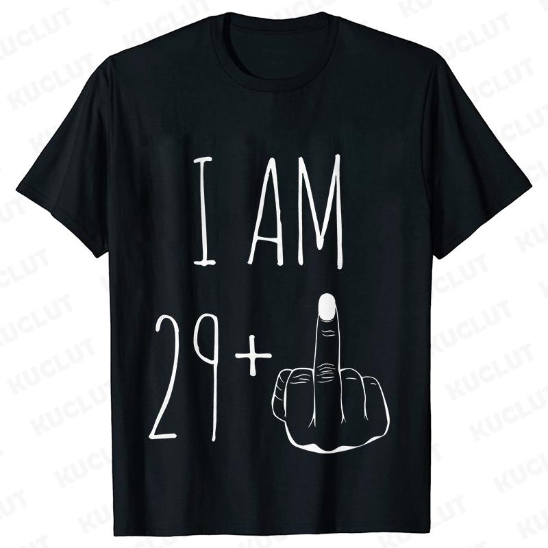 30 Ans 30th Years Birthday Top Women Funny I Am 29 Plus 1 Middle Finger T-shirts Female Funny Birthday Party Tee Ulzzang Clothes