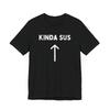 Kinda Sus Shirt Humorous Gamer Tee Pointing Sus