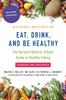The Eat, Drink, and Be Healthy : The Harvard Medical School Guide To Healthy Eating Book