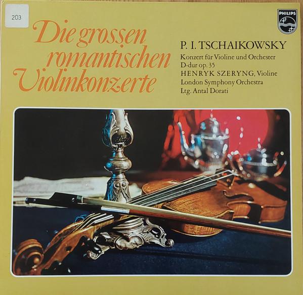 

LP Record PYOTR ILYICH TCHAIKOVSKY HENRYK S Die Grossen Romantischen Violinkonz 296061 Philips Germany Classical Used
