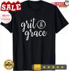 2025/Grit & Grace Distressed Vintage Text Gift Unisex T-Shirt Unisex T-Shirt
