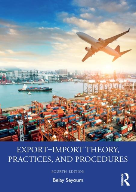 The Export???Import Theory, Practices, and Procedures Book