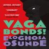 Vagabonds by Eloghosa Osunde Paperback Book 9780008498030