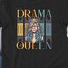 Drama Queen Shirt Funny Sassy Graphic Tee Bold Attitude Womens Shirt Diva Humor Gift for Best Friend