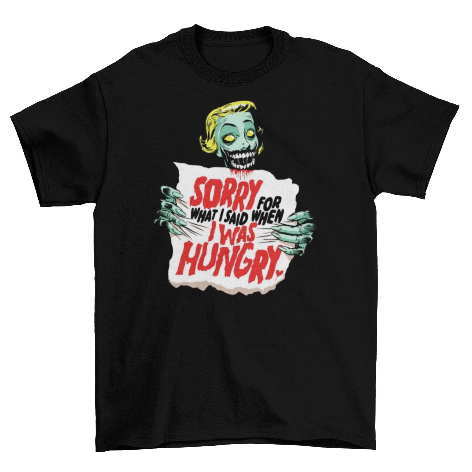 Zombie Women T-Shirt Unisex Adult Funny Sorry For What I Said Hungry Sizes New XXXL