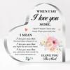 2D Flat "When I Say I Love You More" Heart Shaped Acrylic Desktop Decoration, Home Decor Plaque Hanging Wall Art Decorative Garden Decoration for Room