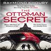 The Ottoman Secret by Raymond Khoury Paperback Book 9781405939614