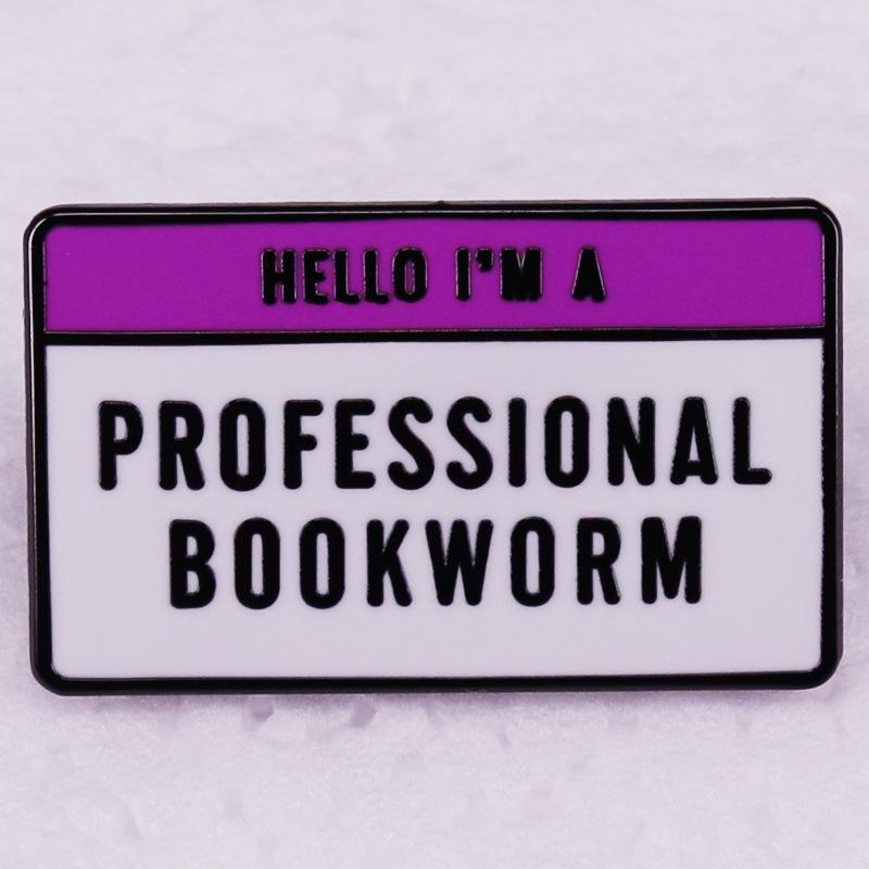 Professional Bookworm Brooch - Funny Nerdy Badge Gift
