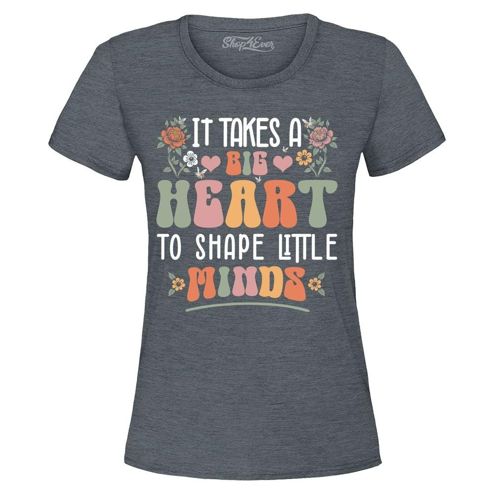

It Takes a Big Heart to Shape Little Minds Women s T-Shirt Teacher Shirt L