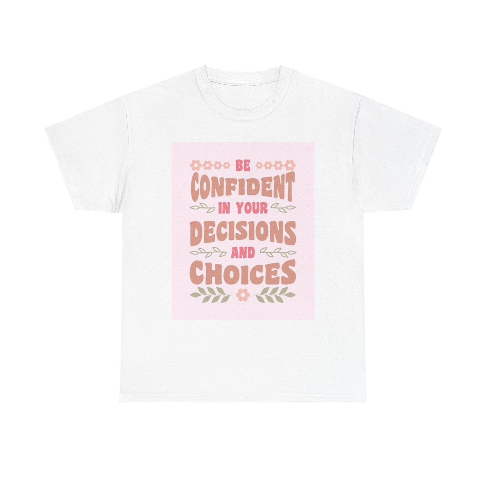 Men s and Women s T-shirts Be Confident Graphic M