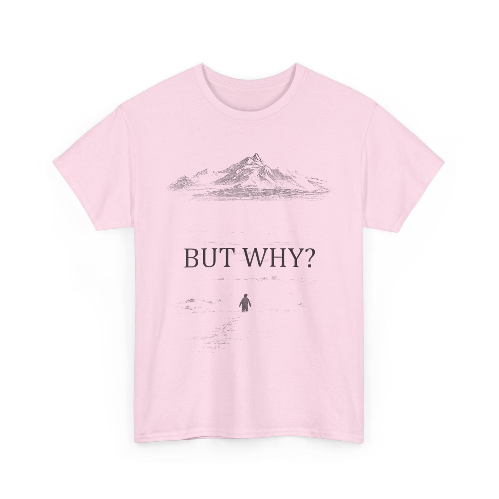 Penguin But Why Head Towards The Mountains Motivational T-Shirt XL