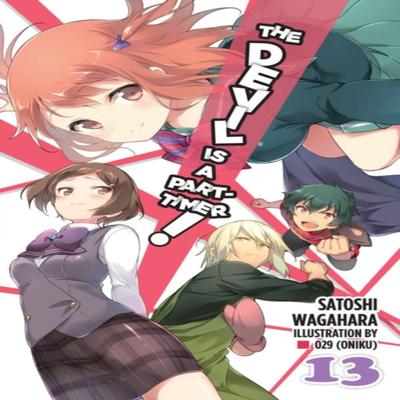 The Devil Is a PartTimer Vol. 13 Light Novel by Satoshi Wagahara Paperback Book 9781975302658