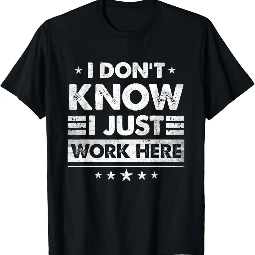 Funny I Dont Know I Just Work Here T-Shirt