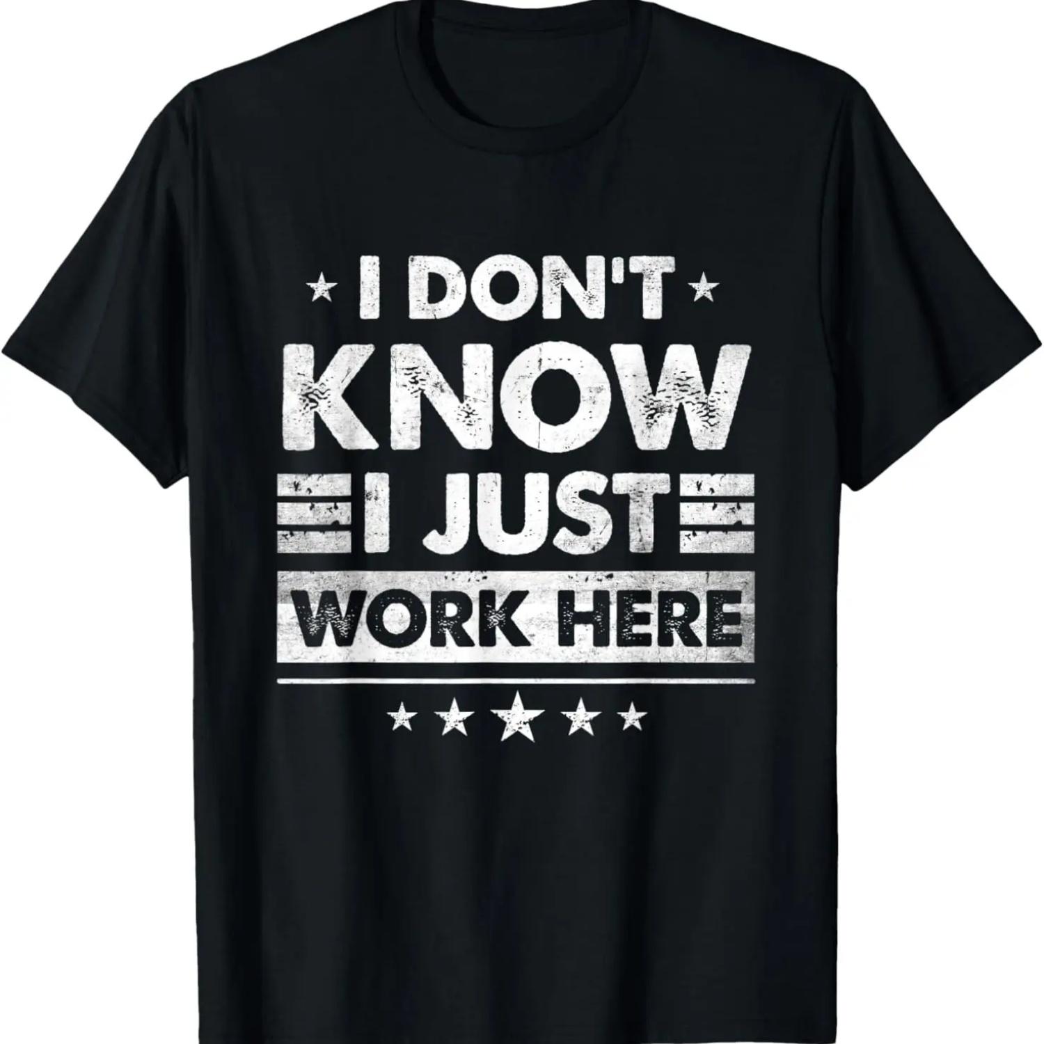 

Funny I Dont Know I Just Work Here T-Shirt XXXXXL чёрный