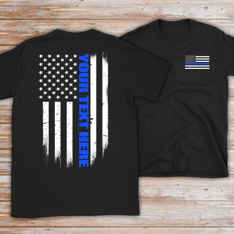Custom Thin Blue Line American Flag Printed Tshirt Police Officer Custom Police Gift Thin Blue Line Police Department Tops Tee