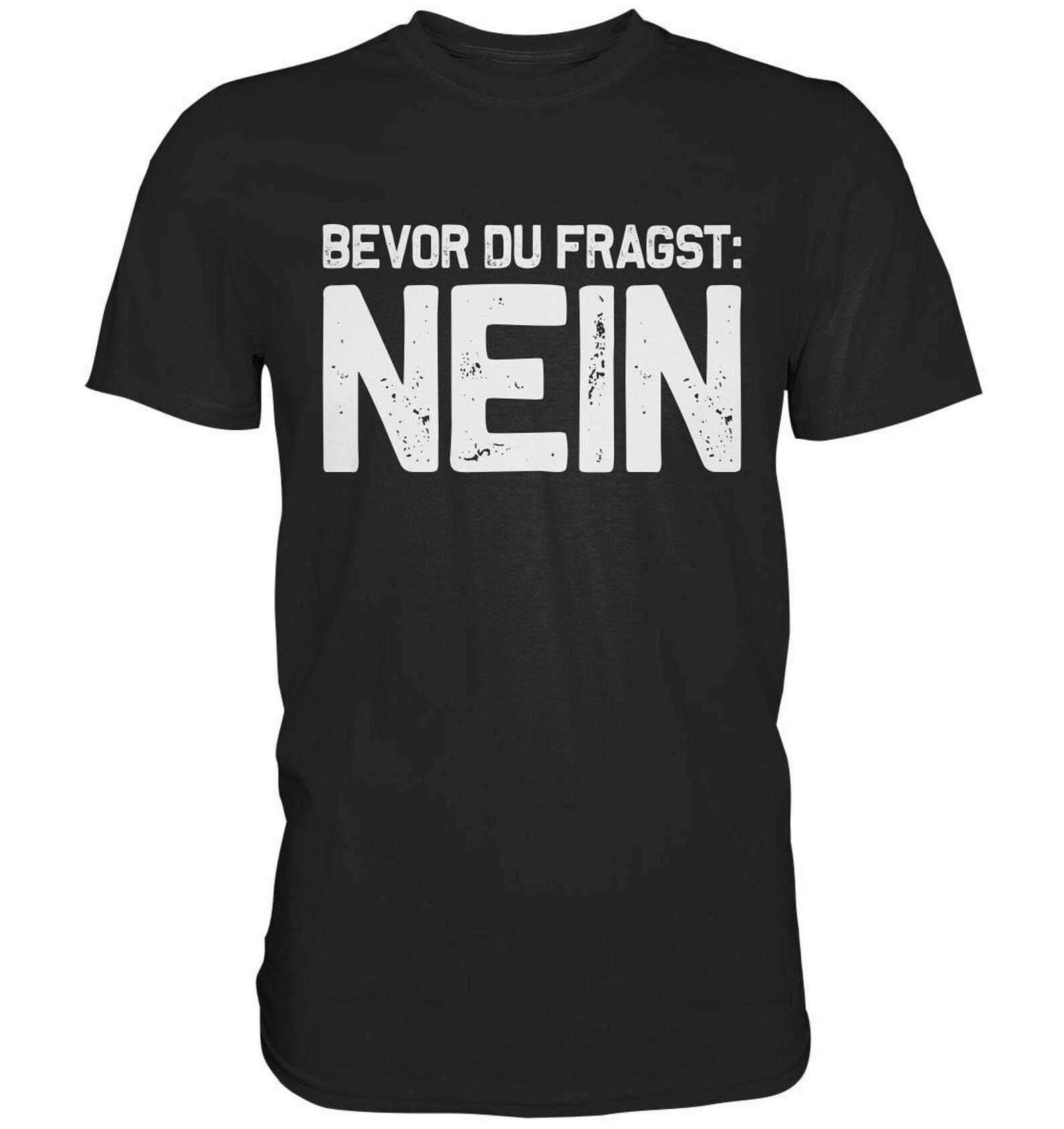 Funny T-Shirts Before you ask Funny sayings No - Premium Shirt 3XL