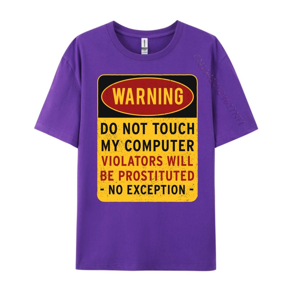 Funny Saying Warning Please Do Not Touch My Computer Grahpic Tee Shirt Youth T-Shirt