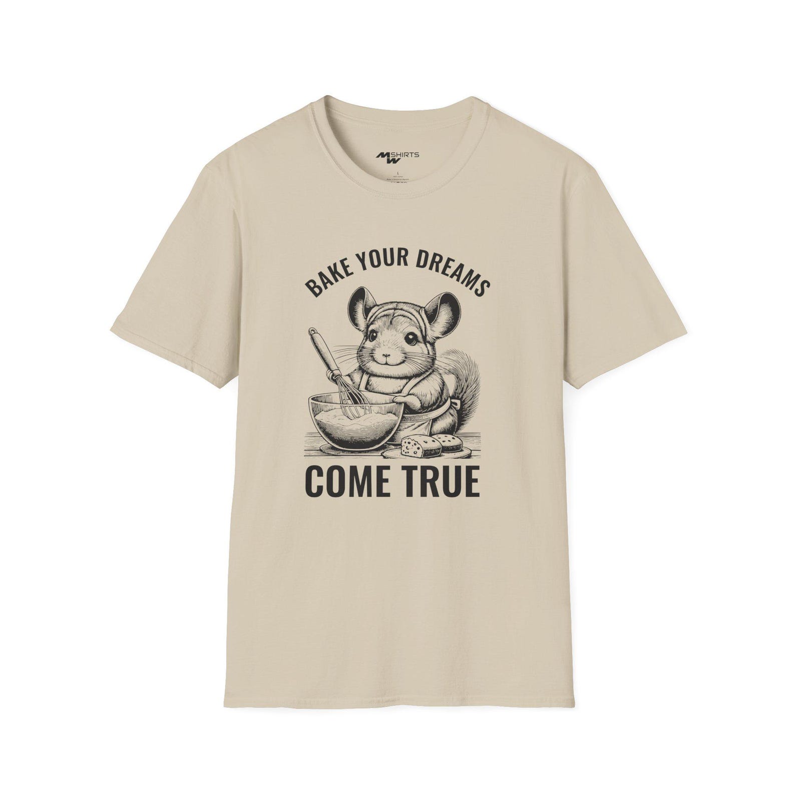 Baking Enthusiast Chinchilla Unisex T-Shirt - Bake Your Dreams Come True M