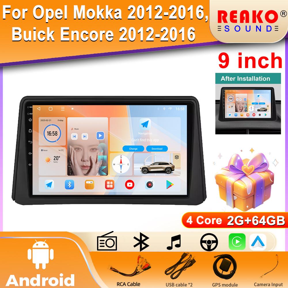 For Opel Mokka 2012-2016, Buick Encore 2012-2016 Multimedia Video Auto Radio Player Car GPS Navigation Stereo 4G LTE Android BT