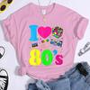 New Fashion I Love The 80s T-Shirt Womens Vintage 1980s T-Shirt Funny Classic T-Shirt Tops Women's