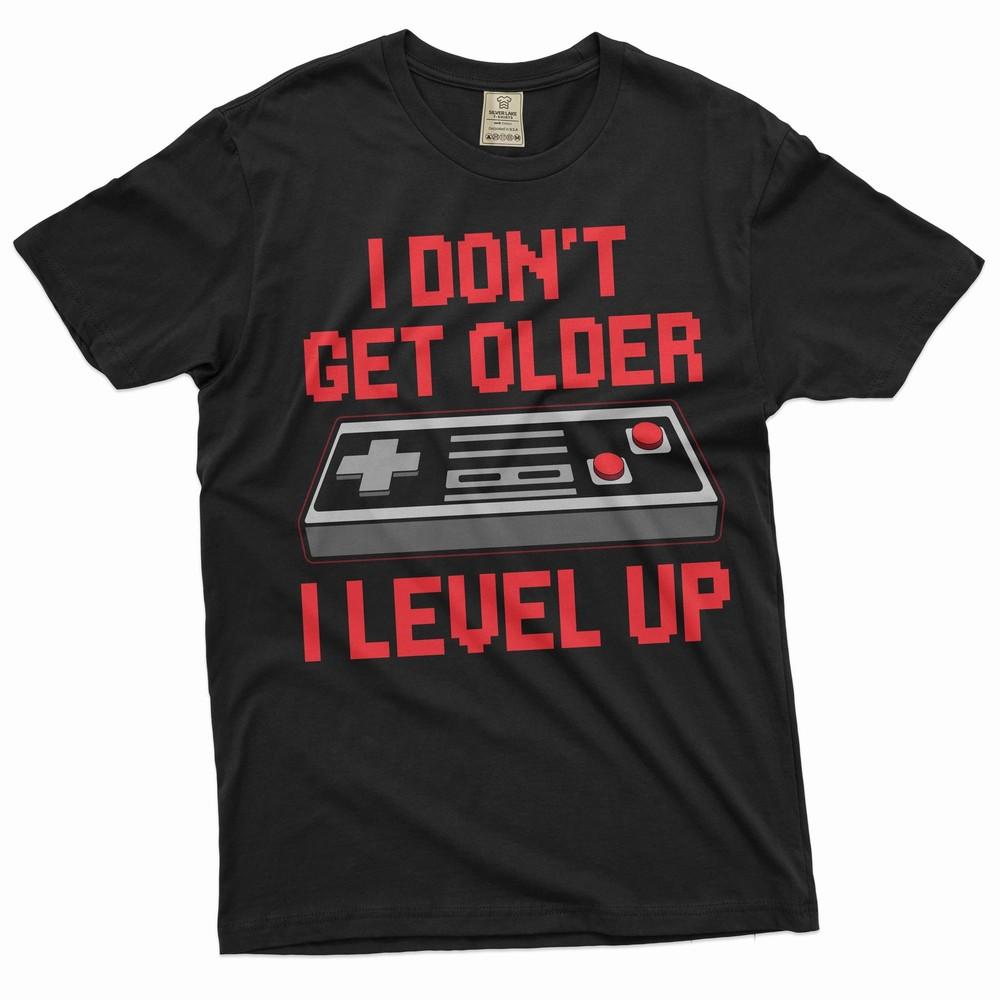 Men's Funny Birthday Shirt I don't get older tee Gaming Gamer Birthday Tee