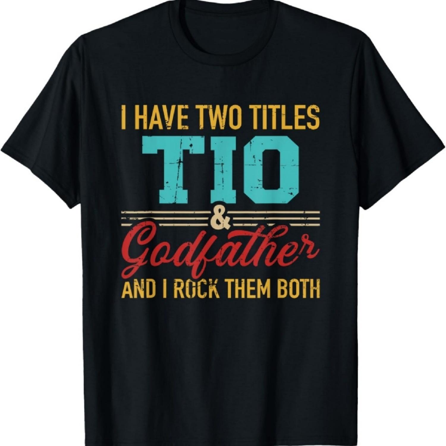 

Two titles Tio and godfather and I rock them both T-Shirt XXXXXL чорний