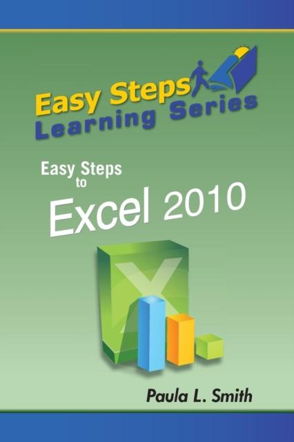 The Easy Steps Learning Series : Easy Steps To Excel 2010 Book