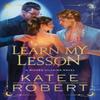Learn My Lesson by Katee Robert Paperback Book 9781464233913
