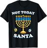 Hanukkah Not Today Santa Jewish Chanukah Chrismukkah Unisex T-Shirt