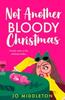 Not Another Bloody Christmas by Jo Middleton Paperback Book 9780008712815