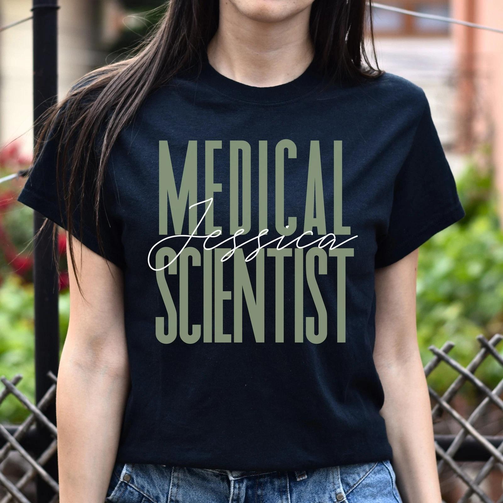 Medical scientist T-Shirt gift Scientific research Customized Unisex tee Black N 3XL